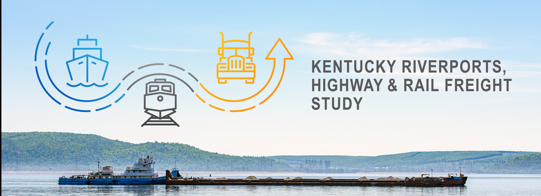 Kentucky riverports, highway and rail freight study text with image of working barge on river in foreground. Green treed hillsides and blue sky in the background.